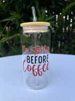 Glass Tumbler - No Talkie Before Coffee